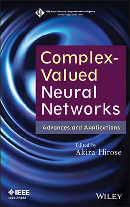 Complex Valued Neural Networks Advances and Applications