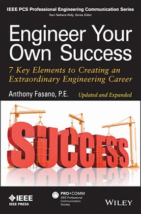 Engineer Your Own Success 7 Key Elements to Creating an Extraordinary Engineering Career, Updated and Expanded