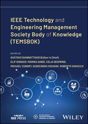 IEEE Technology and Engineering Management Society Body of Knowledge (TEMSBOK)