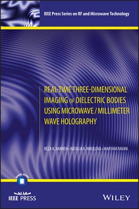 Real Time Three Dimensional Imaging of Dielectric Bodies Using Microwave Millimeter Wave Holography